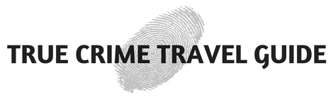 True Crime Travel Guide